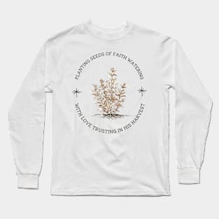 Planting Seeds of Faith Christian Gardener Ministry Design Long Sleeve T-Shirt